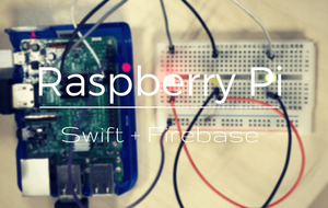 透過 Firebase 與 Raspberry Pi 製作簡單的物聯網 iOS 程式